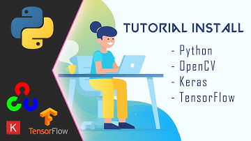 Tutorial Install Python, OpenCV, Tensorflow dan Keras pada Windows