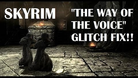 Skyrim Remaster The Way of the Voice Glitch | Fix How to Fix The Way of the Voice Questline
