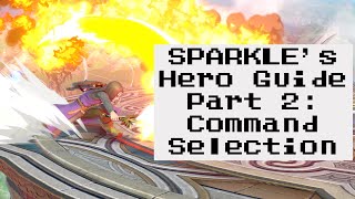 SPARKLE's Hero Guide Part 2: Command Selection