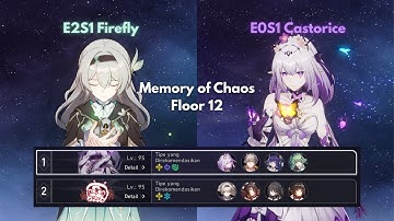 New Memory of Chaos (MoC) Floor 12 3.2 E0S1 Castorice & E2S1 Firefly | Honkai Star Rail