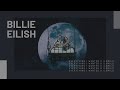 billie eilish - everything i wanted x ilomilo