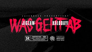 JIGZAW x HALODAYI – WAS GEHT AB (OFFICIAL VIDEO) Resimi