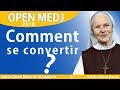 Comment se convertir ? avec Sr Emmanuel Open Medj 😎