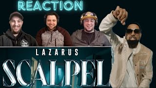 Lazarus | REACTION |  "Scalpel" (Prod by Mr. Porter) - OFFICIAL MUSIC VIDEO