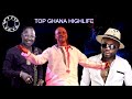 TOP GHANA HIGHLIFE/GHANA HIGHLIFE MUSIC MIX/Dj La Tête ft Amakye Dede/Daddy Lumba/Daasebre