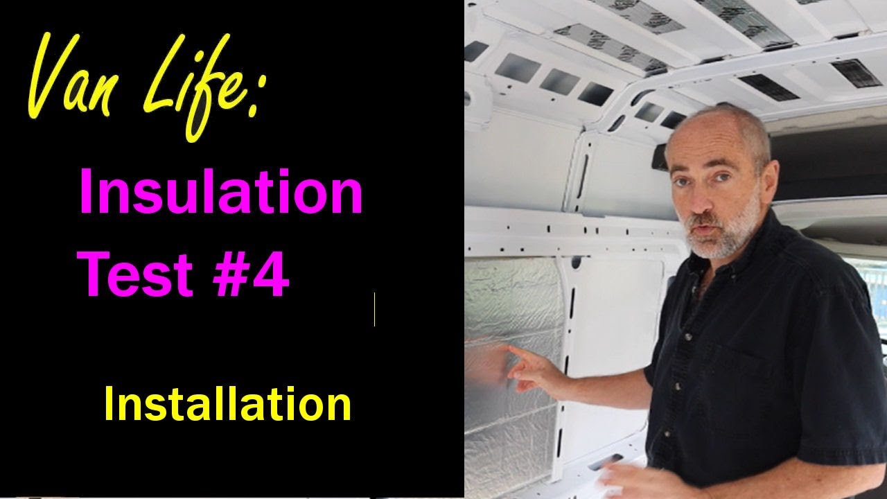 Van Life Insulation Test #4 - My installation method - YouTube