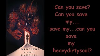 TWENTYONE PILOTS - HEAVYDIRTYSOUL PICK#253 (LYRIC VIDEO) THEY HAVE BEEN TRYING TO WARN US!