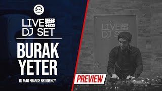Live DJ Set with Burak Yeter - DJ Mag France Residency