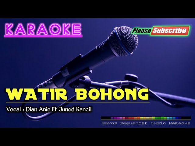 WATIR BOHONG -Dian Anic Ft Juned Kancil- KARAOKE class=