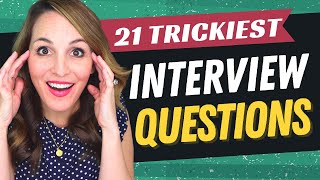 TOP 21 Interview Questions And How To Answer Them (2021 EDITION)