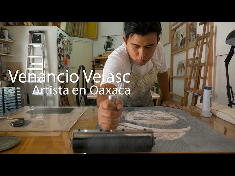 Venancio Velasco : Artista en Oaxaca