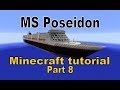 MS Poseidon Minecraft Tutorial Part 8