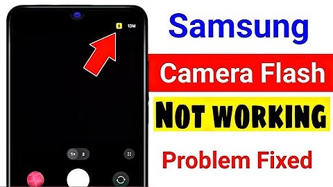 Samsung Camera Flash Not Working Problem || How to Fix Samsung Camera Flash Not Working Problem 2025