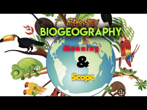 Meaning and Scope of Biogeography II Biogeography
