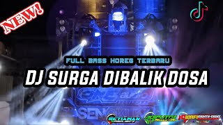 DJ SURGA DIBALIK DOSA STYLE THAILAND FYP √ SLOW BASS HOREG TERBARU