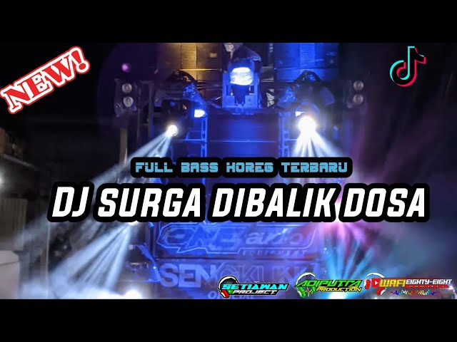 DJ SURGA DIBALIK DOSA STYLE THAILAND FYP √ SLOW BASS HOREG TERBARU class=