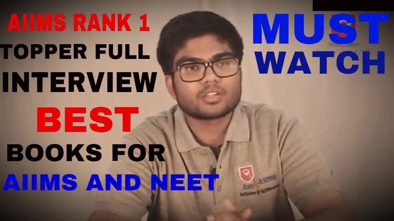 NEET AND AIIMS Preparation Tips From Topper RANK 1 IN AIIMS Best Books