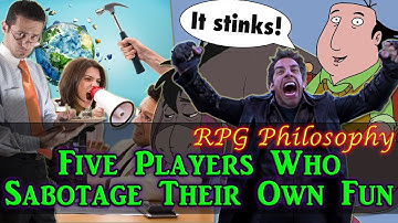 Five Players Who Sabotage Their Own Fun - RPG Philosophy