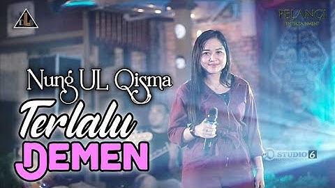 NUNG UL QISMA - TERLALU DEMEN - DLS LIVE PERFORMANCE