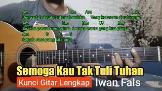 Kunci Gitar SEMOGA KAU TAK TULI TUHAN - Iwan Fals | Lengkap untuk Pemula