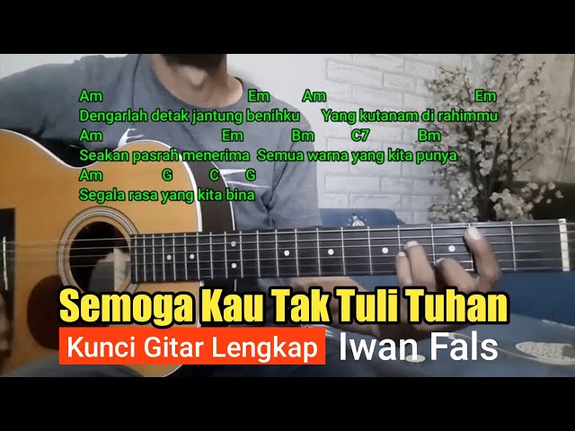 Kunci Gitar SEMOGA KAU TAK TULI TUHAN - Iwan Fals | Lengkap untuk Pemula class=