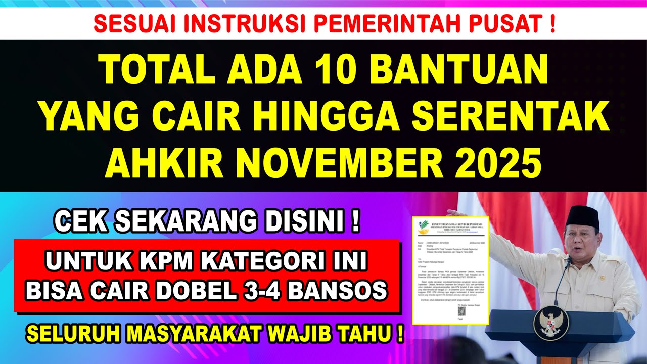 TERNYATA ADA 10 BANTUAN YANG CAIR HINGGA AHKIR NOVEMBER 2025 ! ADA YANG CAIR 5 SEKALIGUS BULAN INI