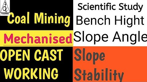 Open-Cast Mine Working -Scientific Study-SlopeAngle/Bench Height+Width in soft &Hard Rock+Monitoring
