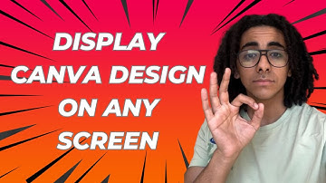 How to Display Canva Design on Any Screen as Digital Signage