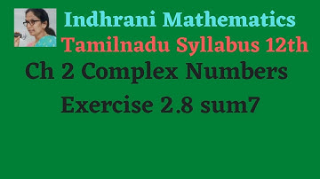 TN stateboard 12th chapter 2 complex numbers  Exercise 2.8 sum 7