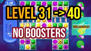 Candy Crush Soda Saga level 31 to 40 - NO BOOSTERS | VMQ GAMEPLAY