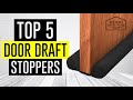 BEST Door Draft Stopper 2021 (TOP 5)