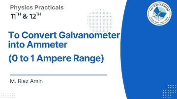 FSC Physics Practical - To convert Galvanometer into Ammeter (0 to 1 Ampere Range)