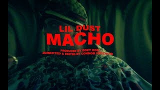 Lil Dust - MACHO Official Music Video [Dir. Connor Pritchard]