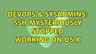 DevOps & SysAdmins: SSH mysteriously stopped working on OS X Profile
