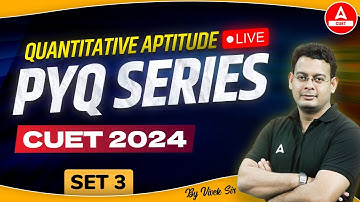CUET 2024 Quantitative Aptitude Previous Year Questions | PYQ