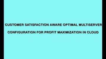 Customer-Satisfaction-Aware Optimal Multiserver Configuration for Profit Maximization in Cloud
