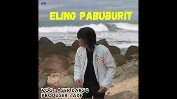 Asep Darso - Eling Pabuburit - (Calung) - (Official Audio)