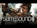 Tomb Raider - Ultimate Soundtrack Suite