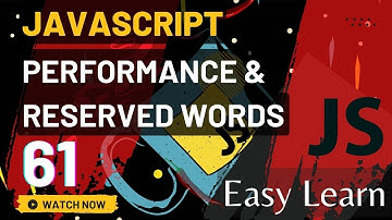JavaScript Performance & Reserved Words Bangla Tutorial  #61.