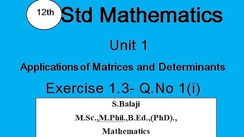 12th Maths || Ex 1.3 || Q.No 1(i)