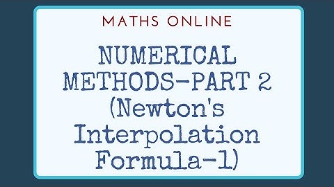 Numerical Methods- Part 2 (Newton