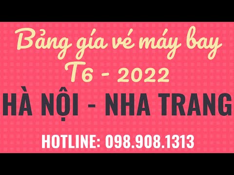 Vé Máy Bay Nha Trang Hà Nội - Giá vé máy bay Hà Nội - Nha Trang tháng 6 năm 2022