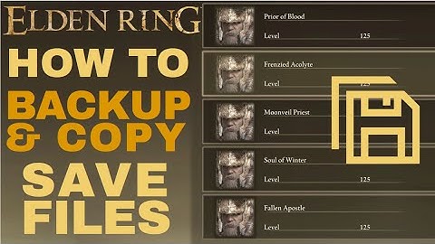 How To Easily Backup & Copy Your Elden Ring Save Files On PC