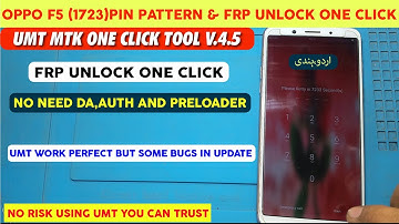 oppo f5(cph1723) pin pattern and frp unlock in one click umt mtk v4.5 |explain in urdu in hindi.