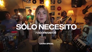 TocoParaVos - Sólo Necesito (Lyric Video) | CantoYo