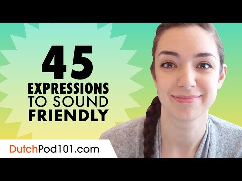 45 Useful Expressions to Sound Friendly in Dutch