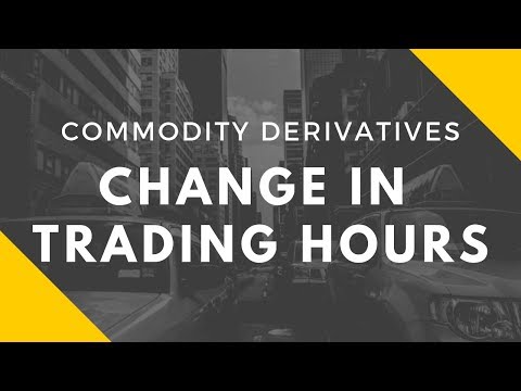 Trading Hour Change in Commodity Derivatives |MCX|BSE|SEBI|STT|