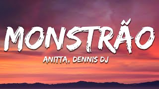 Dennis Dj, Anitta - Monstrão (Letra / Lyrics)