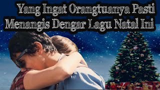 Lagu Natal Anak Rantau Paling Sedih Sedunia