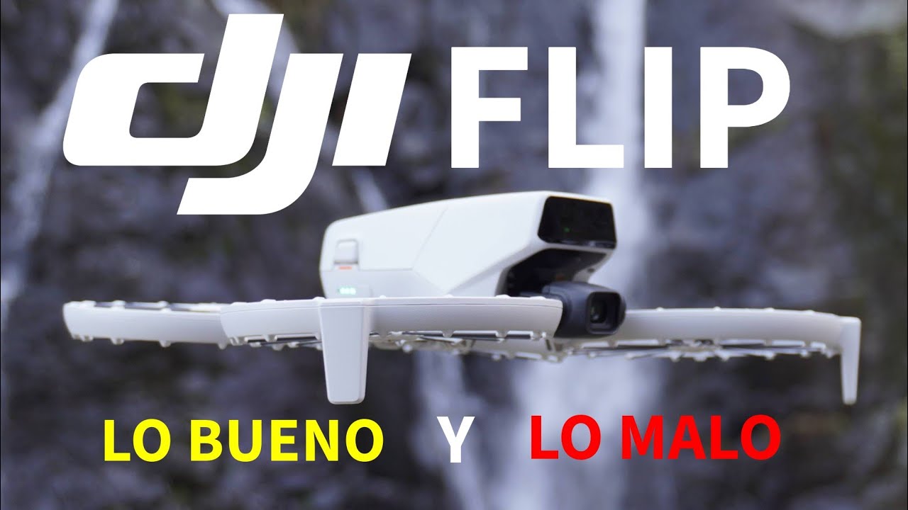Dji FLIP Lo Bueno y lo Malo 😱 El Nuevo drone de Dji | Lo probamos